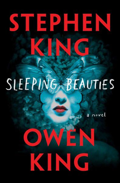 Waiting for: Stephen King and Owen King’s “Sleeping Beauties”